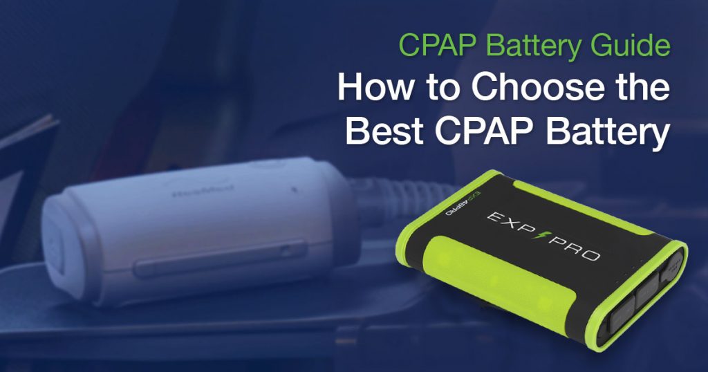 The Best CPAP Battery and Power Backup Solutions in 2025 (For Camping, Flying, or Power Outages)