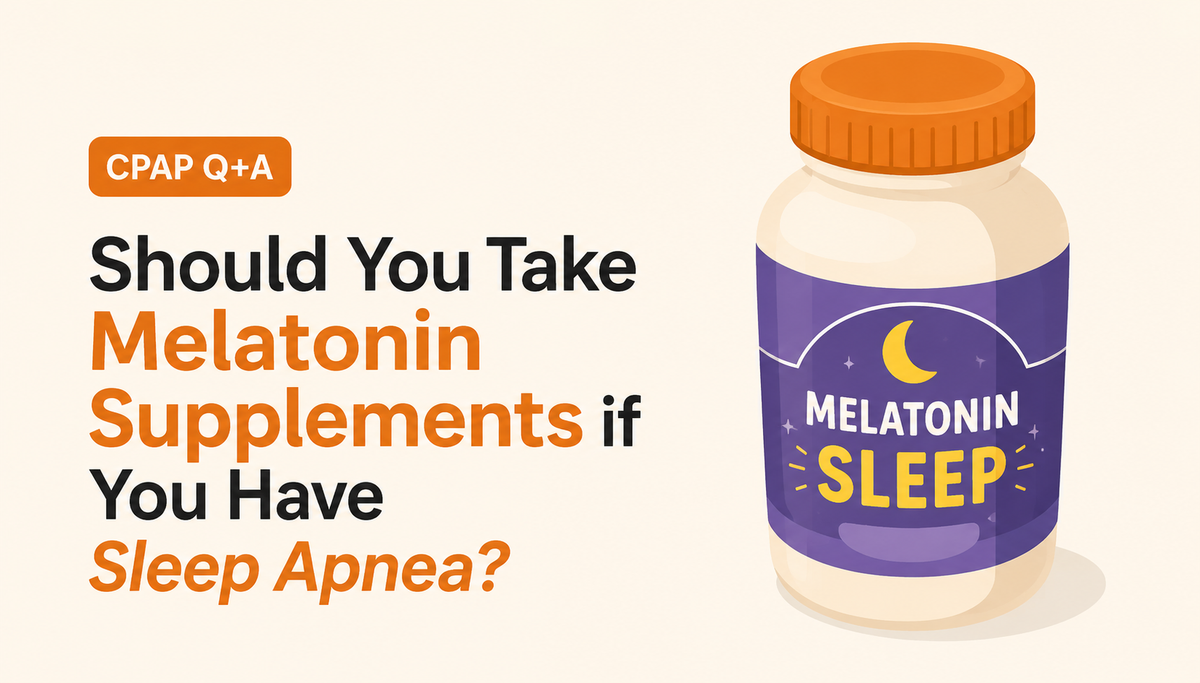 Should You Take Melatonin Supplements if You Have Sleep Apnea?
