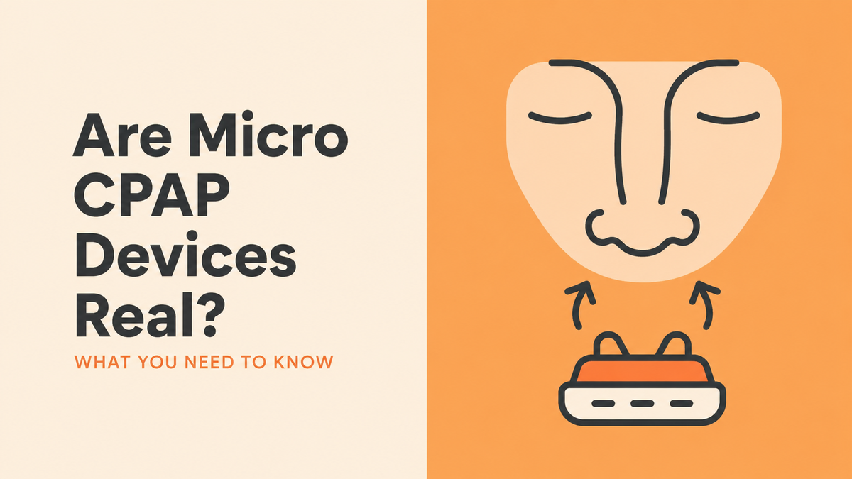 Are Micro CPAP Machines Real? What to Know About Maskless Sleep Apnea Treatment Options