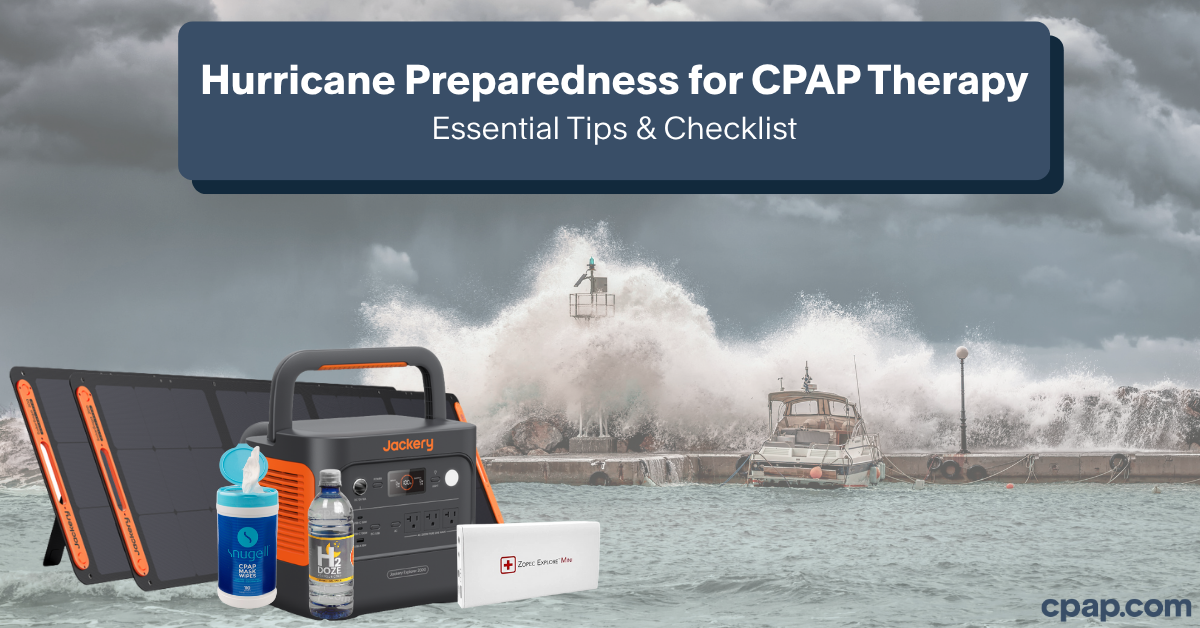 Your Hurricane Preparedness Plan for CPAP Therapy: Tips & Checklist