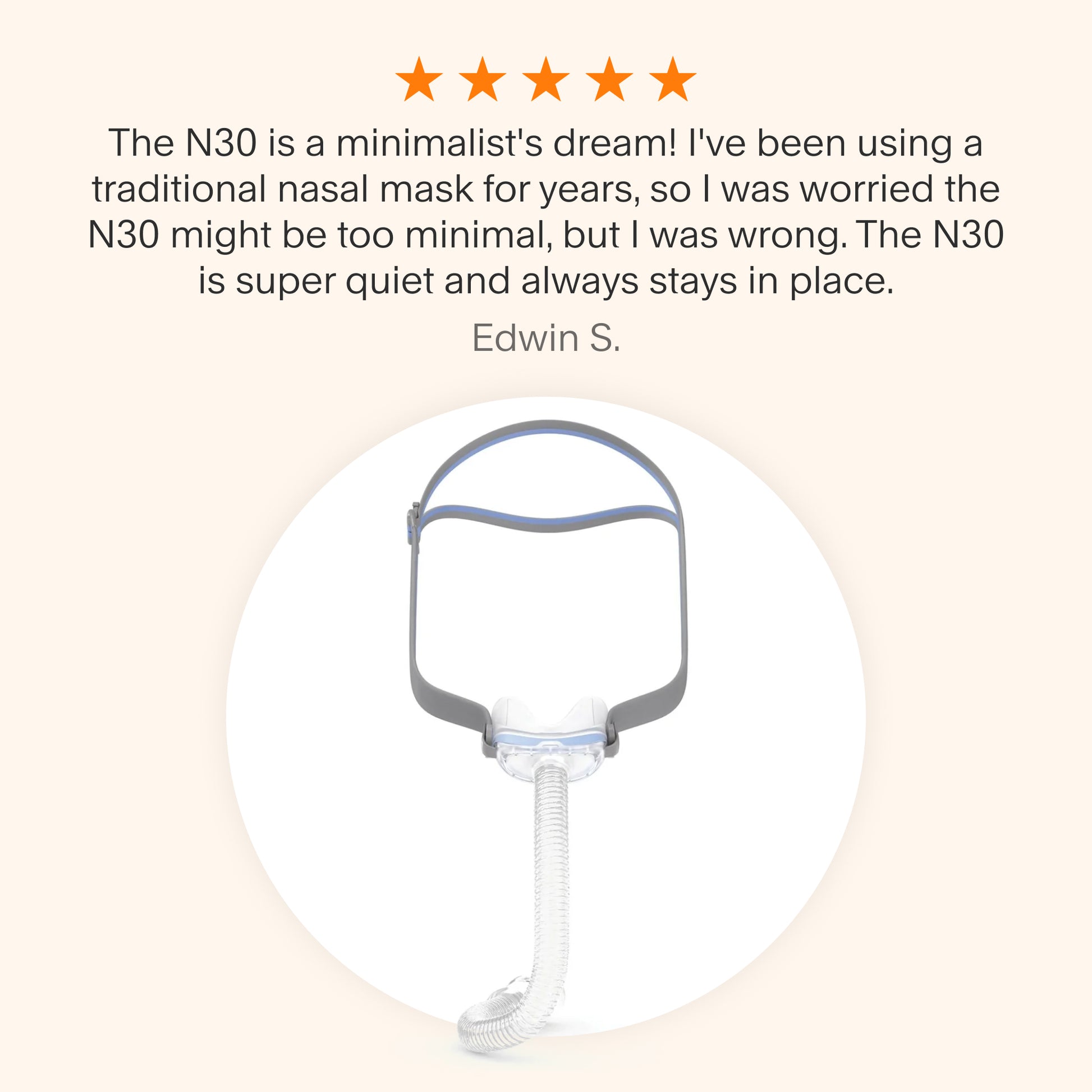 Testimonial graphic for the ResMed AirFit N30, praising its quiet, secure, and minimalist design.