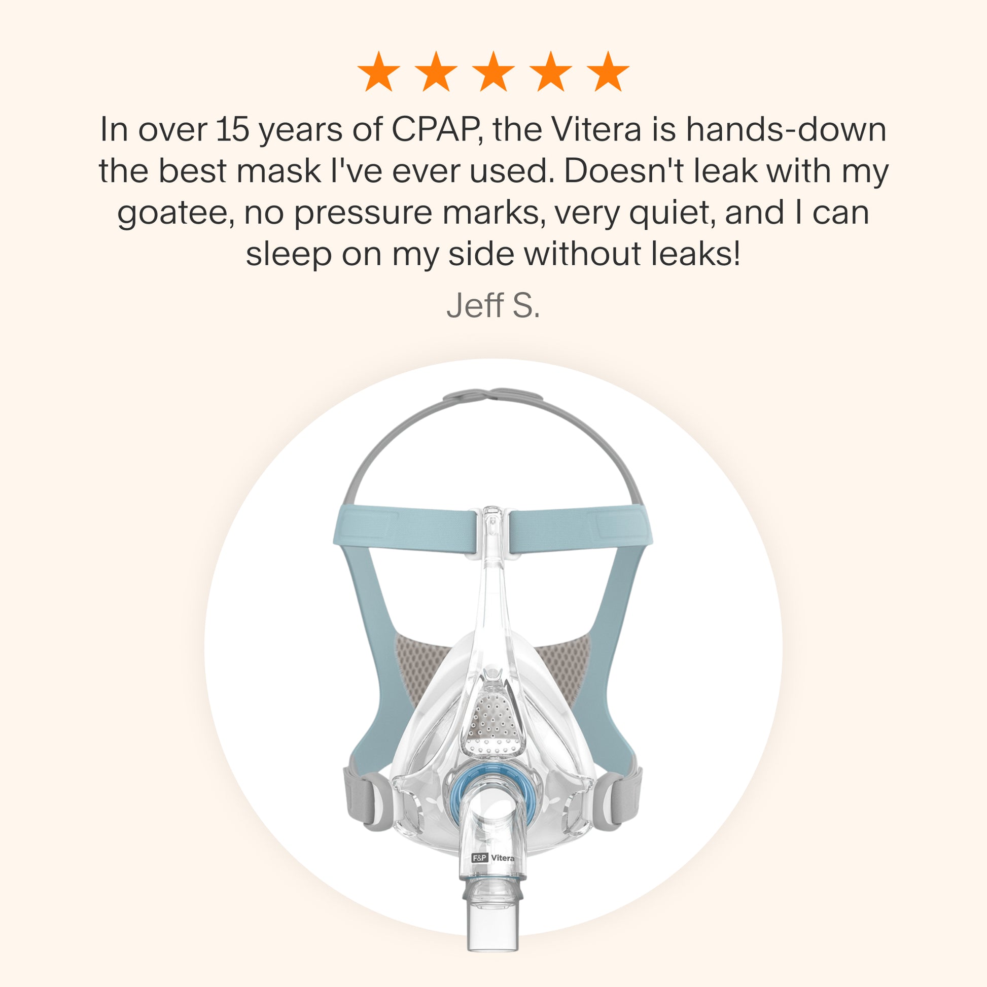 Testimonial highlighting Vitera mask’s leak-free seal with facial hair, comfort without pressure marks, quiet performance, and side-sleep compatibility.
