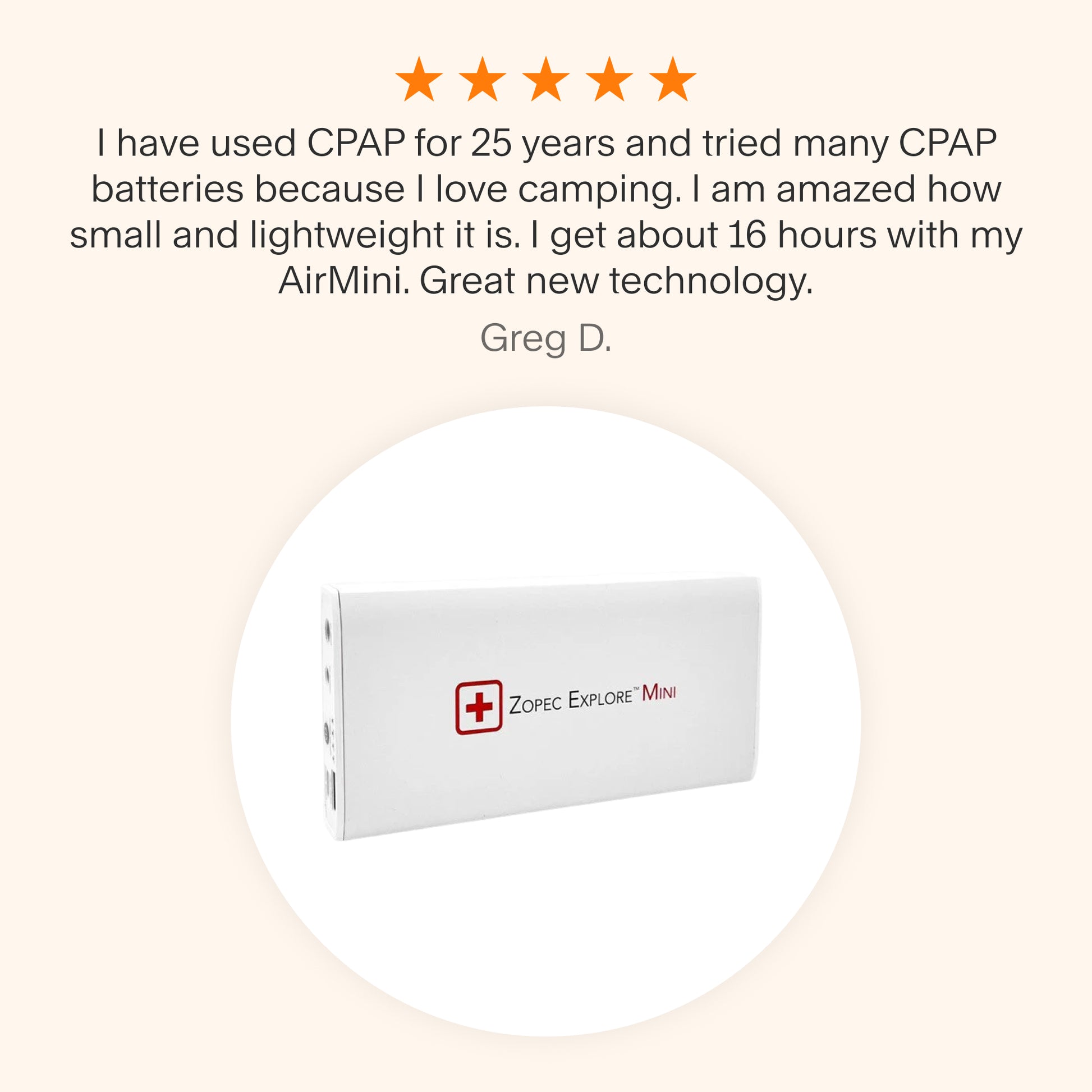 Testimonial praising the Zopec Explore Mini CPAP Battery for its compact, lightweight design and reliable 16-hour performance with an AirMini, ideal for camping.